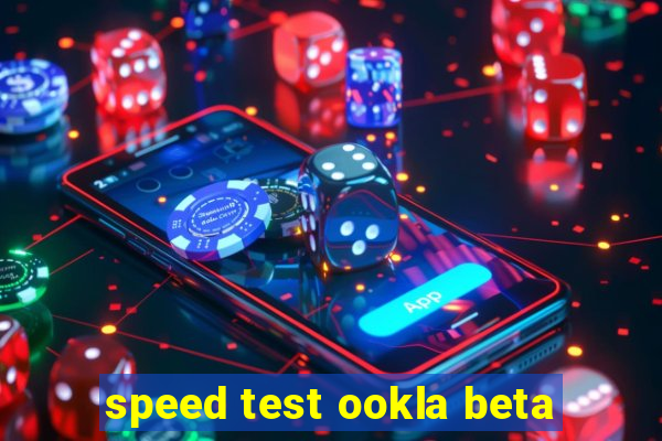 speed test ookla beta